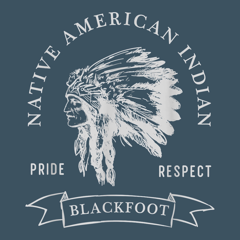 Blackfoot Tribe Native American Indian Pride Respect Darker T Shirt Urban Heavy Tee by linhVisuals | Teevron