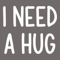 I Need A Hug, Funny, Joke, Sarcastic, Family T Shirt Urban Heavy Tee | Teevron