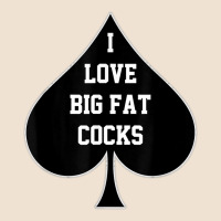 I Love Big Fat Cocks Queen Of Spades T Shirt Urban Heavy Tee | Teevron