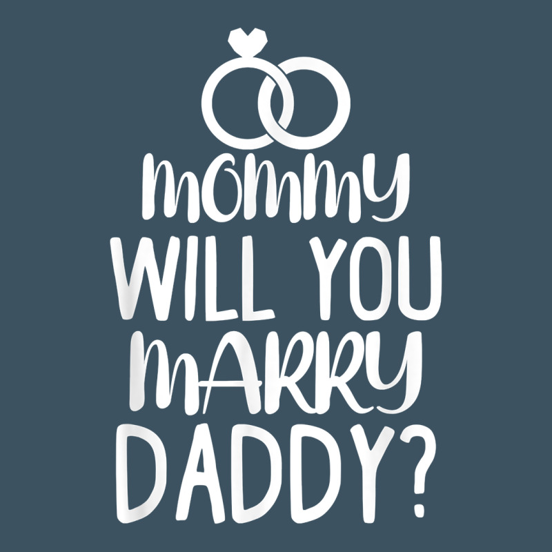 Kids Mommy Will You Marry My Daddy Funny Marriage Proposal T Shirt Urban Heavy Tee by linhVisuals | Teevron