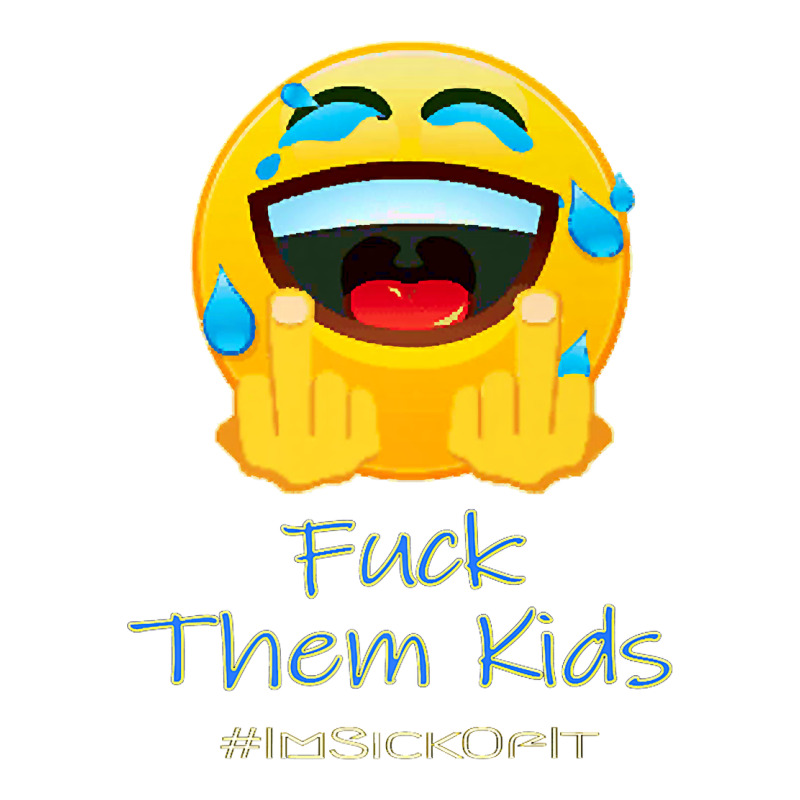 Imsickofit F.t.k. Fuck Them Kids Funny Premium T Shirt Urban Heavy Tee by linhVisuals | Teevron