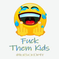 Imsickofit F.t.k. Fuck Them Kids Funny Premium T Shirt Urban Heavy Tee | Teevron