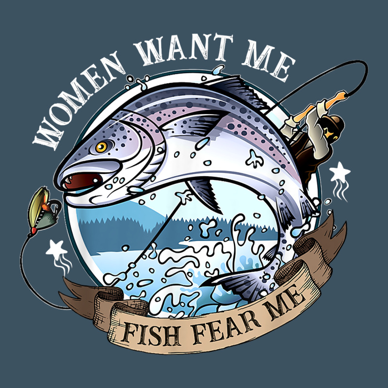 Funny Women Want Me, Fish Fishing Fear T Shirt Urban Heavy Tee by linhVisuals | Teevron