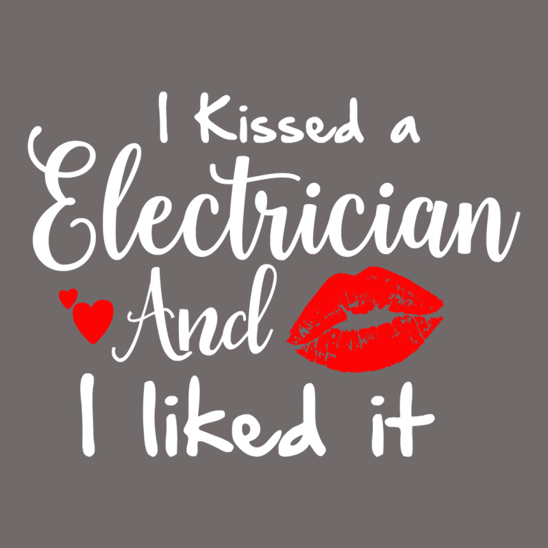 I Kissed An Electrician And I Liked It For Girlfriend Wife Pullover Ho Urban Heavy Tee by linhVisuals | Teevron