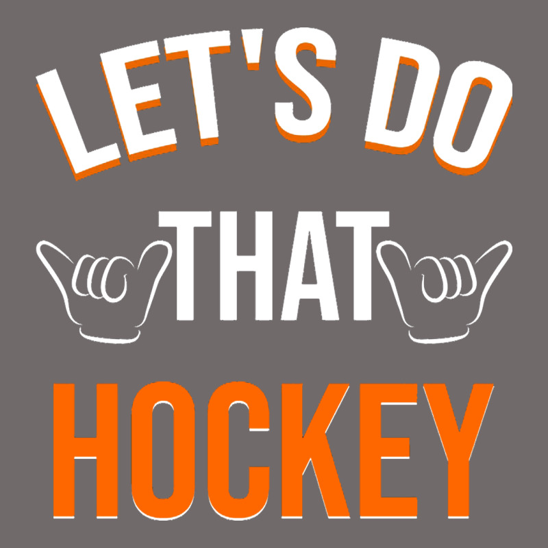 Lets Do That Hockey Urban Heavy Tee by linhVisuals | Teevron