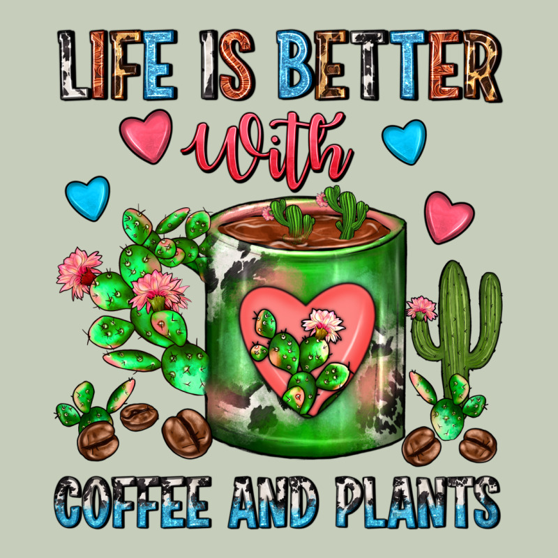 Life Is Better With Coffee And Plants Cactus Coffe Classic Tee by FaDigitalArtStudio | Teevron