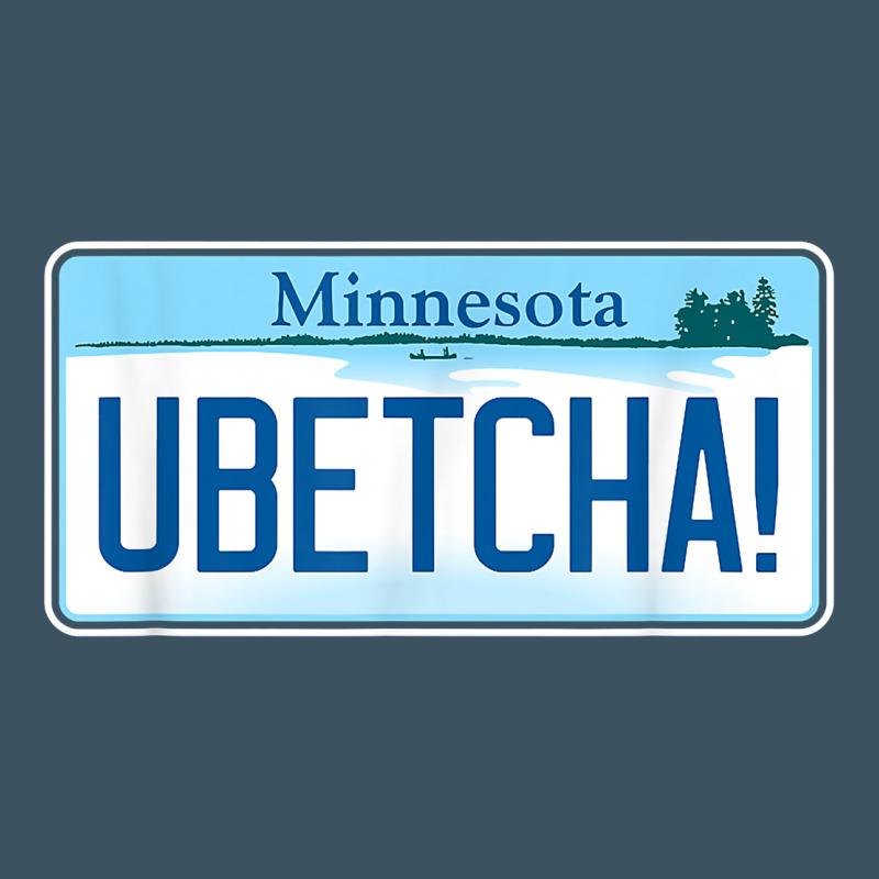 Ubetcha (you Betcha) Minnesota License Plate T Shirt Urban Heavy Tee by linhVisuals | Teevron