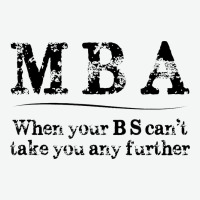 Mba Graduation Gifts When Your Bs Can't Take You Further Urban Heavy Tee | Teevron