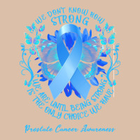 Prostate Cancer Awareness T Shirtprostate Cancer Awareness We Don't Kn Urban Heavy Tee | Teevron