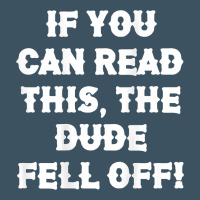 If You Can Read This The Dude Fell Off Funny Biker Moto Gift T Shirt Urban Heavy Tee | Teevron