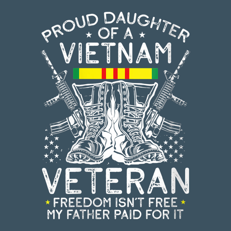 Womens Proud Daughter Of A Vietnam Veteran Freedom Isn't Free V Neck T Urban Heavy Tee by linhVisuals | Teevron
