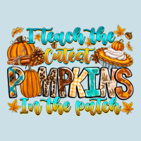 I Teach The Cutest Pumpkins In The Patch Ladies Tee | Teevron