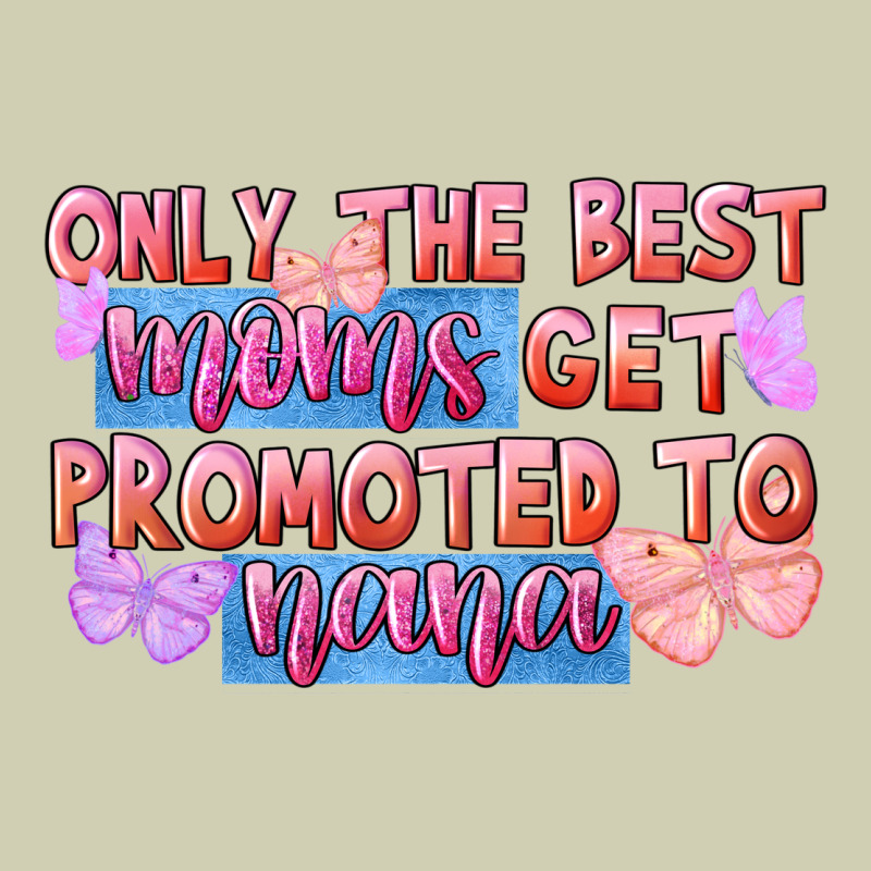 Only The Best Moms Get Promoted To Nana Heavy Core Tee by FaDigitalArtStudio | Teevron