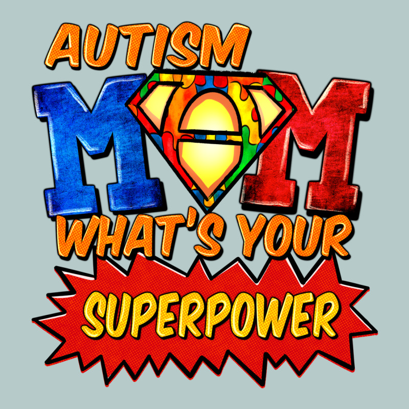 Autism Mom What's Your Superpower Mother's Day Heavy Core Tee by FaDigitalArtStudio | Teevron