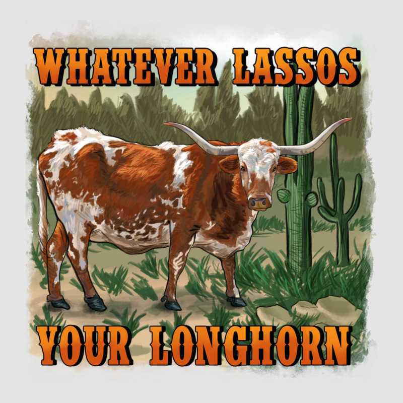 Whatever Lassos Your Longhorn Premium Sweatshirt by RanaPortraitStore | Teevron