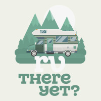 Funny Camping Tee There Yet Camper Rv Car Urban Heavy Tee | Teevron