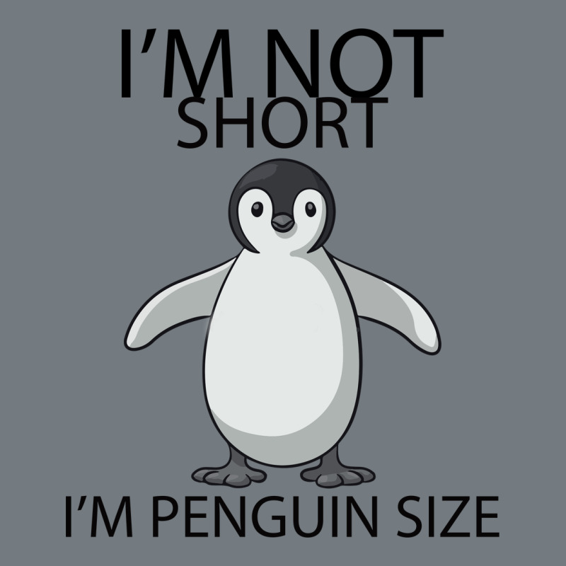 I'm Not Short I'm Penguin Size Heavyweight Sweatshirt by Bettercallsaul | Teevron