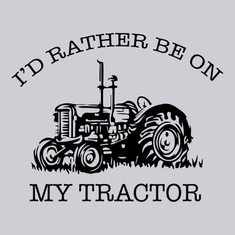 I D Rather Be On My Tractor Heavyweight Sweatshirt by Bettercallsaul | Teevron