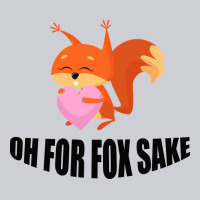 Oh, For Fox Sake Heavyweight Sweatshirt | Teevron