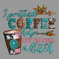 I Pretend Coffee Helps But I'm Still A Bitch Vintage Hoodie | Teevron