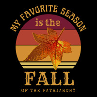 Feminist My Favorite Season Is Fall Patriarchy Retro Vintage Long Slee Heavy Core Tee | Teevron