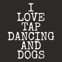 I Love Tap Dancing & Dogs Funny Dog Gift T Shirt Men Women Heavy Core Tee | Teevron