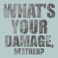 What's Your Damage, Heather   Heathers Heavy Core Tee | Teevron