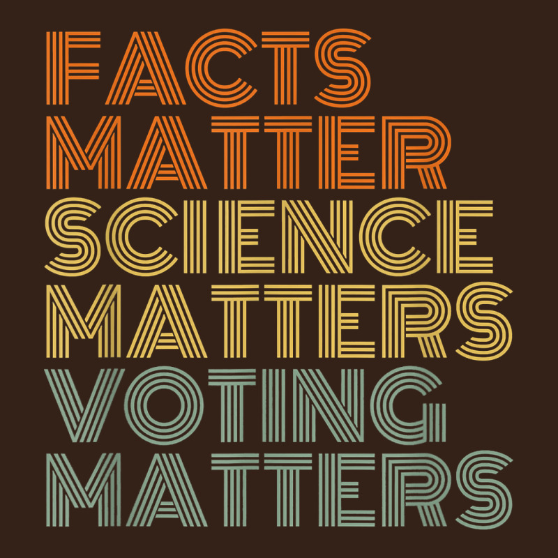 Facts Matter Science Matters Voting Matters Liberal Democrat T Shirt C Heavy Core Tee by Craftify | Teevron