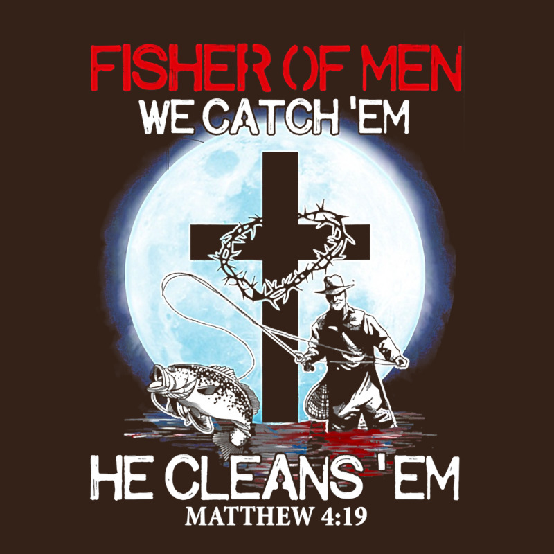Fisher Of Men We Catch  Em He Cleans  Em Matthew 4 19 Heavy Core Tee by Craftify | Teevron