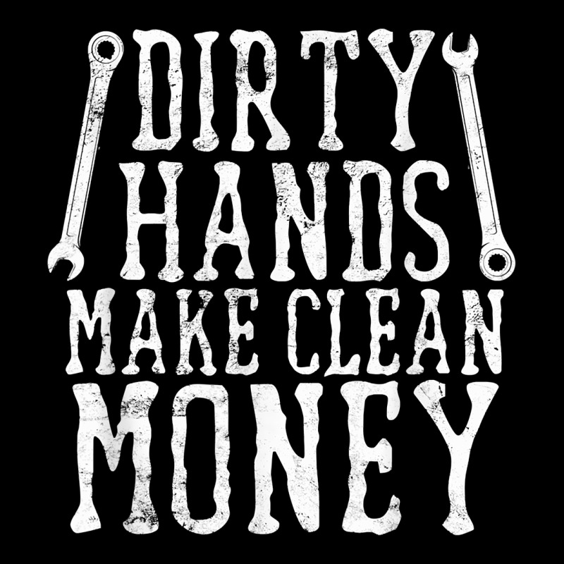 Dirty Hands Make Clean Money T Shirt Wrench Mechanic Gift Heavy Core Tee by PixelFlow | Teevron