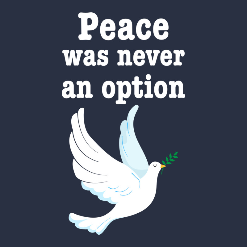 Peace Was Never An Option Heavyweight Sweatshirt by Bettercallsaul | Teevron