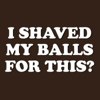 I Shaved My Balls For This The Heavy Core Tee | Teevron