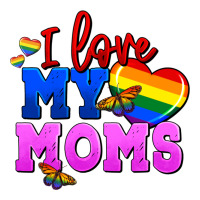 I love my moms | Teevron