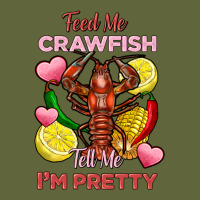 Feed Me Crawfish Tell Me Im Pretty Classic Tee | Teevron
