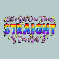 Let's Get One Thing Straight I'm Not Heavy Core Tee | Teevron