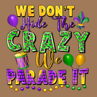 We Don't Hide The Crazy We Parade It Classic Tee | Teevron
