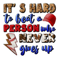It's Hard To Beat A Person Who Never Gives Up | Teevron