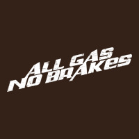 All Gas No Brakes For Dark Heavy Core Tee | Teevron