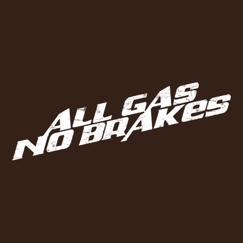 All Gas No Brakes For Dark Heavy Core Tee by artisFamous | Teevron