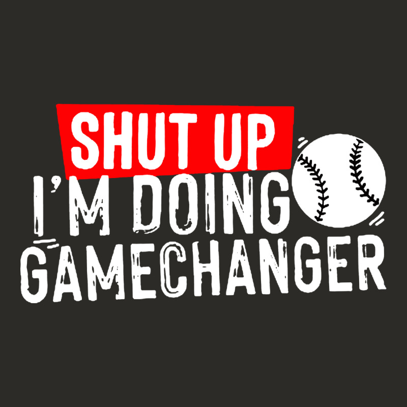 Shut Up I'm Doing Game Changer Baseball Heavy Core Tee by artisFamous | Teevron