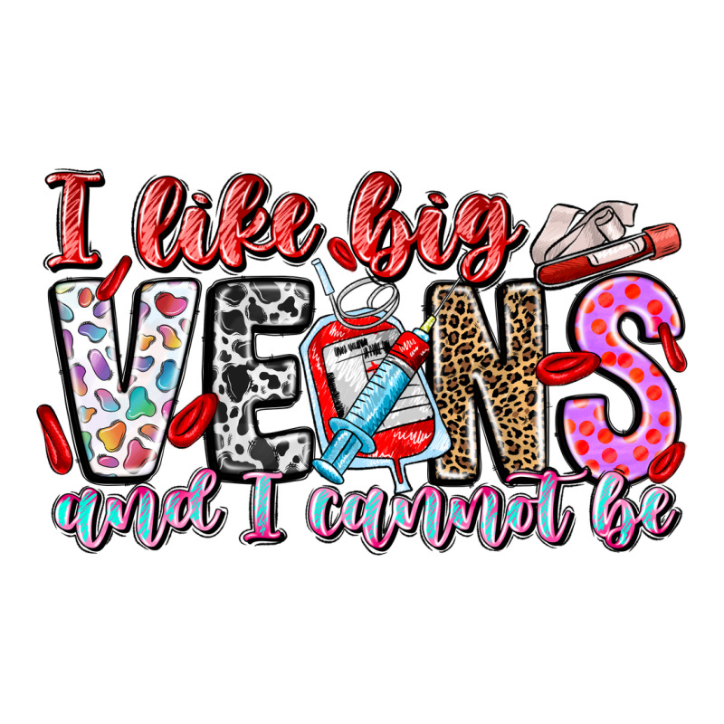 I Like Big Veins And Cannot Be Ladies Tee by CowhideDigitalArt | Teevron