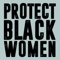 Protect Black Women Quotes Heavy Core Tee | Teevron