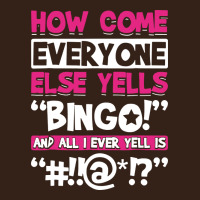 How Come Everyone Else Yells Bingo Funny Heavy Core Tee | Teevron
