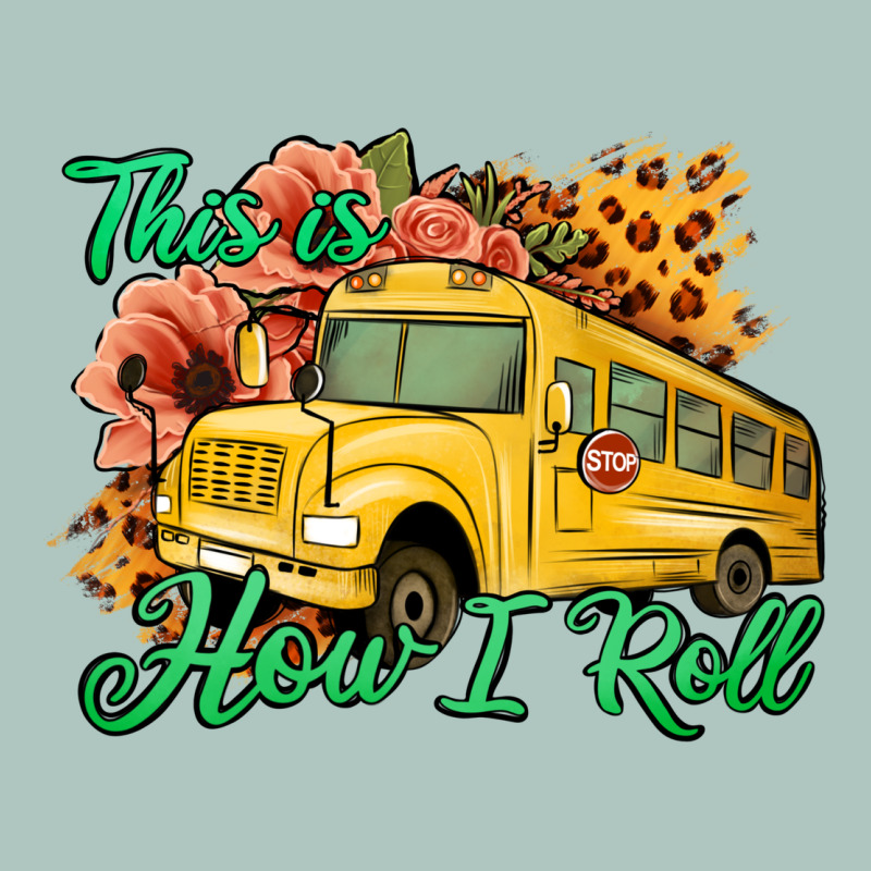 This Is How I Roll Woman Bus Driver Premium Sweatshirt by Jasminsmagicworld | Teevron