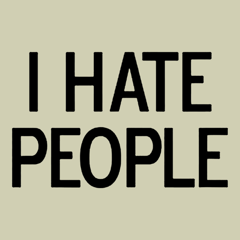 I Hate People Heavy Core Tee by artisFamous | Teevron