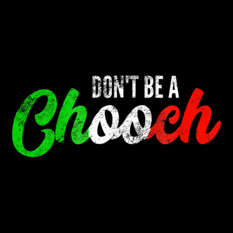 Don't Be A Chooch  Funny Italian Slang Dad Joke Gift Shirt Heavy Core Tee by artisFamous | Teevron