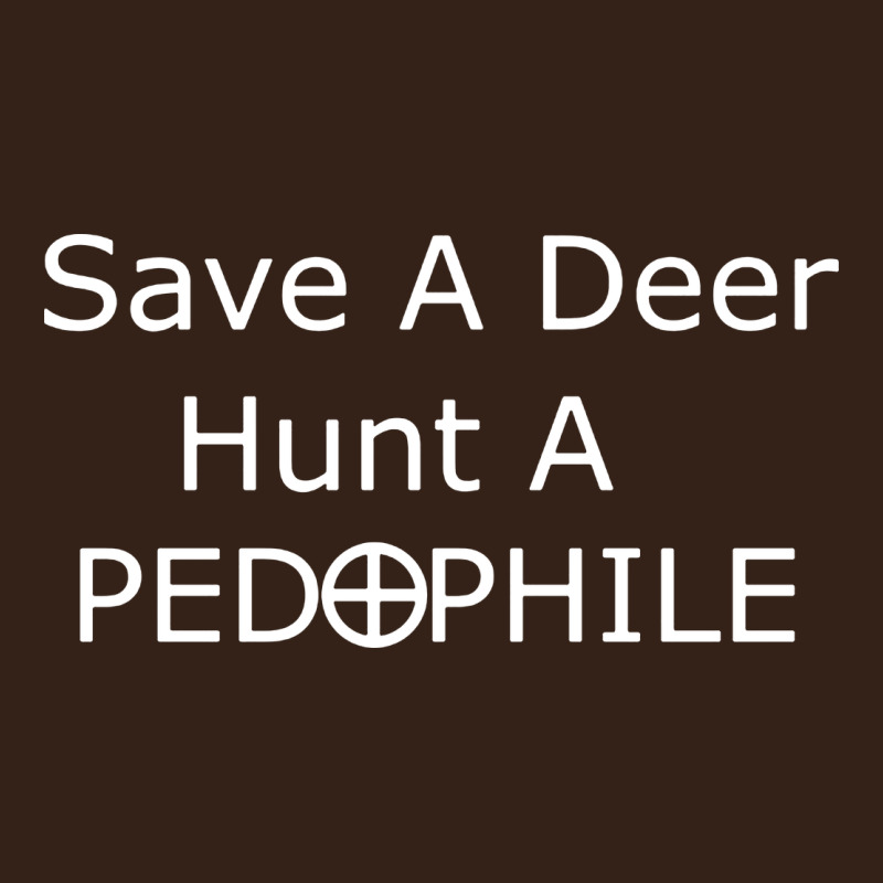 Save A Deer   Hunt A Pedophil Heavy Core Tee by artisFamous | Teevron