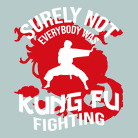 Surely Not Everybody Was Kung Fu Fighting Heavy Core Tee | Teevron