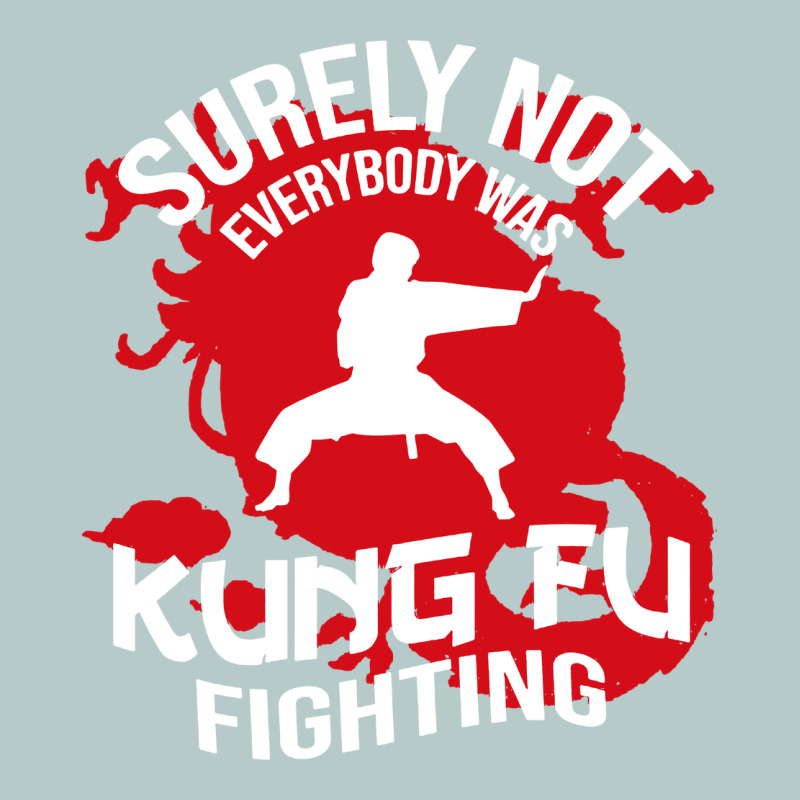 Surely Not Everybody Was Kung Fu Fighting Heavy Core Tee by artisFamous | Teevron