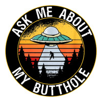 ask me about my butthole ufo | Teevron